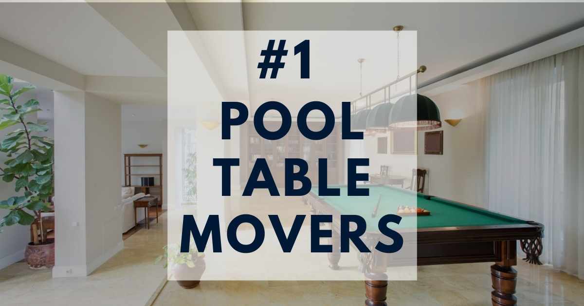 Pool Table Movers | How to Find a Cheap Professional Moving Company Near Me